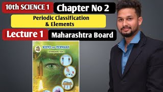 10th Science 1 Chapter 02  Periodic Classification of Elements  Lecture 1  maharashtra board [upl. by Yovonnda]