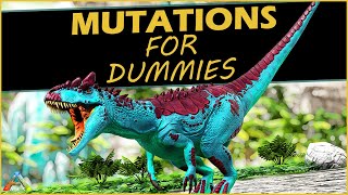 ARK For Dummies  Mutations [upl. by Idnahc]