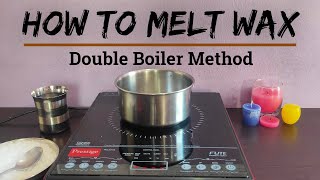 DIY  How to Melt Wax  Double Boiler Method [upl. by Corsetti]