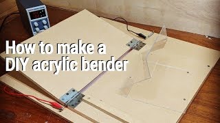 How to make a DIY acrylic bender Cheap amp easy [upl. by Rochella183]