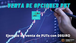 👉 VENTA DE PUT ✅ OPCIÓN PUT ejemplo con DEGIRO 💲💲 Genera ingresos extra con OPCIONES FINANCIERAS [upl. by Paloma]