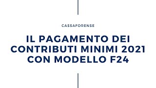 Pagamento Contributi Previdenziali Cassa Forense tramite F24 [upl. by Vareck]