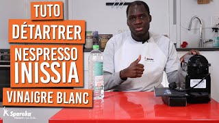 Comment détartrer sa cafetière NESPRESSO INISSIA au vinaigre blanc [upl. by Ruttger]