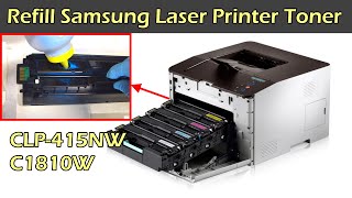 How To Refill Samsung Laser Printer Toner Model CLP415NW amp C1810W [upl. by Nueormahc]