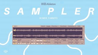 Ableton Sampler How To Use In Under 15 Minutes [upl. by Acinonrev756]