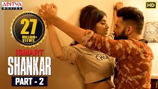 iSmart Shankar Movie Part 2  Ram Pothineni Nidhhi Agerwal Nabha Natesh  Aditya Movies [upl. by Yrak]