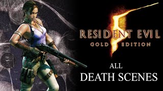 Resident Evil 5 Gold Edition ALL Mission Failed amp Death Scenes Sheva [upl. by Yrro]