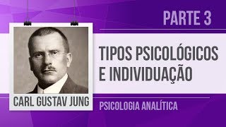 JUNG 3 – TIPOS PSICOLÓGICOS INTROVERSÃO EXTROVERSÃO  SÉRIE PSICOLOGIA ANALÍTICA [upl. by Hguh]