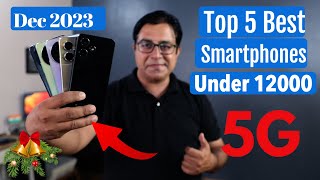 Top 5 Best Phones Under 12000 in Dec 2023 I Best 5G Smartphone Under 12000 [upl. by Gaven269]