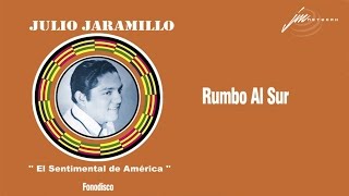 Rumbo Al Sur  Julio Jaramillo  FD [upl. by Oetomit195]