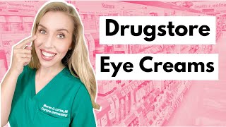 Drugstore Eye Creams Get Results with Affordable Products  The Budget Dermatologist [upl. by Wulfe]