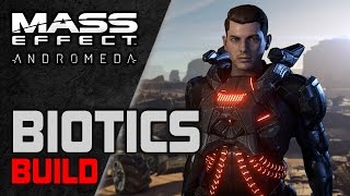 Mass Effect Andromeda ► BIOTICS Build Guide  Gear Skills Profile Companions [upl. by Rudwik]