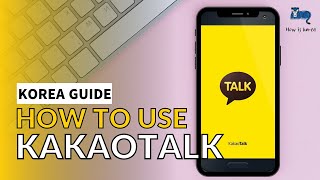 How to Use KakaoTalk  Downloading Making Account Adding Friends Video Calling Emoticons amp More [upl. by Aicetal]