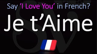 How to Say I Love You in French  Pronounce quotJe t’Aimequot [upl. by Cary235]