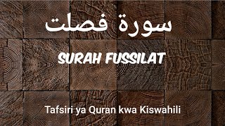 SURAH FUSSILAT Tafsiri ya Quran Kwa Kiswahili [upl. by Tamsky681]