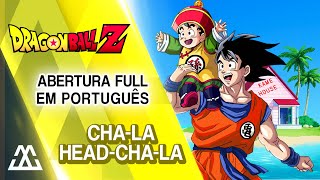 Dragon Ball Z Abertura Completa Português  ChaLa HeadChaLa PTBR [upl. by Iphlgenia]