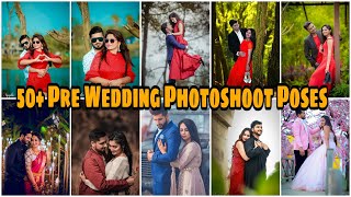 Top 50 Pre Wedding Photoshoot Poses Ideas Part 3 50 New Pre Wedding Photography Poses Ideas [upl. by Susi]