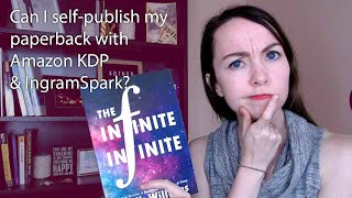 Can you sell your paperback on IngramSpark AND Amazon KDP Print  SelfPublishing HowTo [upl. by Haman]