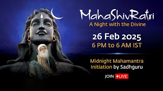 MahaShivRatri 2025 – Livestream with Sadhguru  26 Feb 6 PM  27 Feb 6 AM IST [upl. by Nekal]