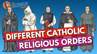 The Differences Between Catholic Religious Orders  The Catholic Talk Show [upl. by Nodmac]