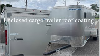 Enclosed Trailer Roof Coating [upl. by Aihsia]