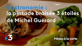 Gastronomie  la pintade braisée trois étoiles de Michel Guérard  Météo à la carte [upl. by Nooj]