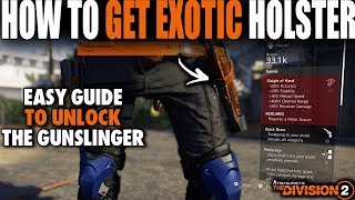 HOW TO GET THE NEW EXOTIC HOLSTER IN THE DIVISION 2  EASY STEP BY STEP GUIDE [upl. by Sosthena]