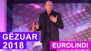 Lindon Camaj  Luje Zemer  Gezuar 2018  Eurolindi amp Etc [upl. by Edwin103]