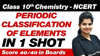 PERIODIC CLASSIFICATION OF ELEMENTS in One Shot  Class 10th Board Exam [upl. by Tips]