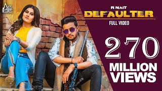 Defaulter  Official Music Video R Nait amp Gurlez Akhtar  Mista Baaz  Songs 2019  Jass Records [upl. by Eekorehc429]