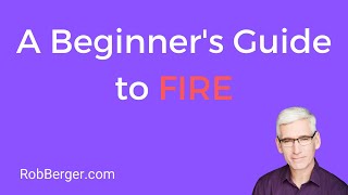 A Beginners Guide to FIRE Financial Independence Retire Early [upl. by Pippo]