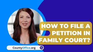 How To File A Petition In Court  CountyOfficeorg [upl. by Analla]