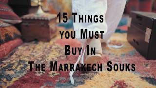 15 things you must buy in marrakech souks [upl. by Monti]