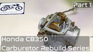 Honda CB350 Carburetor Rebuild Part 1 Disassembly [upl. by Alain]