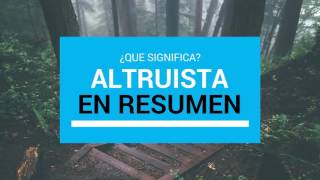 ¿Que es ALTRUISTA  SIGNIFICADO [upl. by Dibrin]