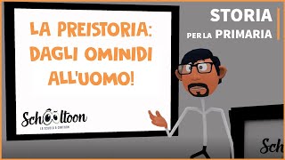 La Preistoria dagli ominidi alluomo  Storia  Per la Primaria [upl. by Noiz]