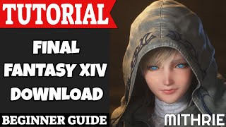 Final Fantasy XIV Download Tutorial Guide Beginner [upl. by Yrrah597]