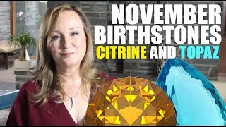 NOVEMBER Birthstones Citrine amp Topaz  Jill Maurer [upl. by Naus]