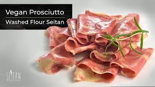 Vegan Prosciutto  Washed Flour Seitan [upl. by Wollis]