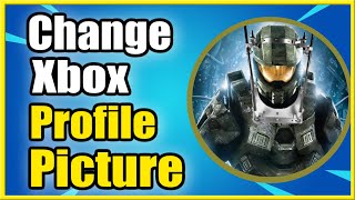 How to Change Profile Picture on Xbox using APP to any IMAGE Best Method [upl. by Enilrad]