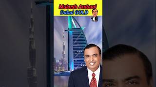 Mukesh Ambani Dubai GOLD 😝🔥mukeshambani gold dubai ytshorts shorts rollsroyce nitaambani [upl. by Lennaj]