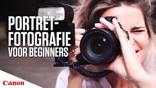 Portretfotografie voor beginners in 6 stappen amp TIPS  Canon Nederland [upl. by Brenn]