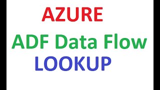 Azure ADF V2 Data Flow Lookup Transformation ExampleAzureADF AzureADFTutorialAzureDataFactory [upl. by Berlyn499]