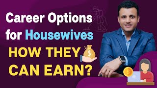 Career Options for Housewives [upl. by Ydahs]