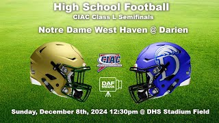 Darien Varsity Football vs Notre Dame West Haven  CIAC Class L Semifinals [upl. by Nyar]