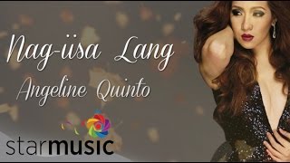 Nag Iisa Lang  Angeline Quinto Lyrics [upl. by Levey]