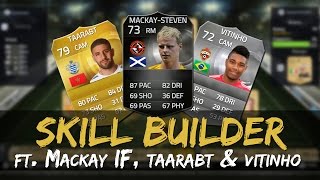 FUT 15  SKILL BUILDER 13  MACKAY STEVEN IF [upl. by Galitea]