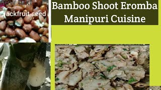 Eromba Recipe Bamboo Shoot amp Jackfruit Seed Manipuri dish [upl. by Siesser]