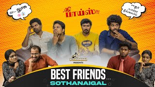 Best Friends Sothanaigal  Comedy [upl. by Zechariah]