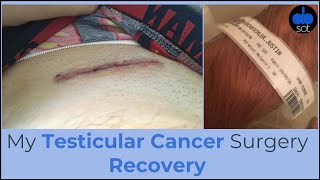 My Testicular Cancer Surgery Recovery [upl. by Kehsihba]